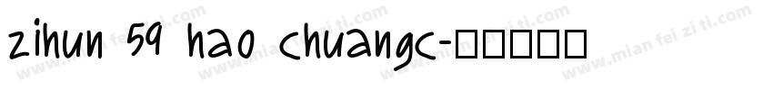 zihun 59 hao chuangc字体转换